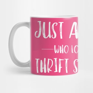 Just a Girl Who Loves Thrifting Mug